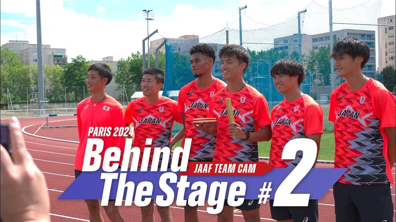 【Behind The Stage】パリオリンピック TEAM JAPAN セルジーでの事前合宿に密着｜陸上日本代表 TEAM CAM Vol.2